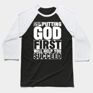 Psalm 16:8 Put God First Baseball T-Shirt